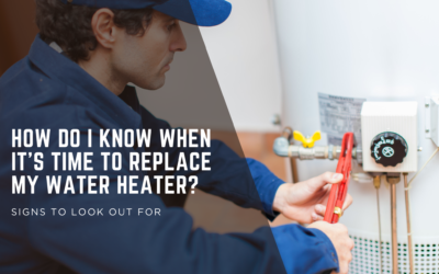 How Do I Know When It’s Time to Replace My Water Heater?