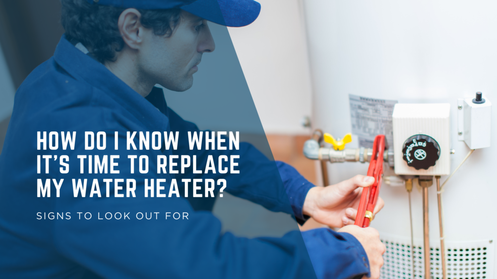 Blog Banner with title How Do I Know When It's Time to Replace My Water Heater? over image of plumber working on water heater